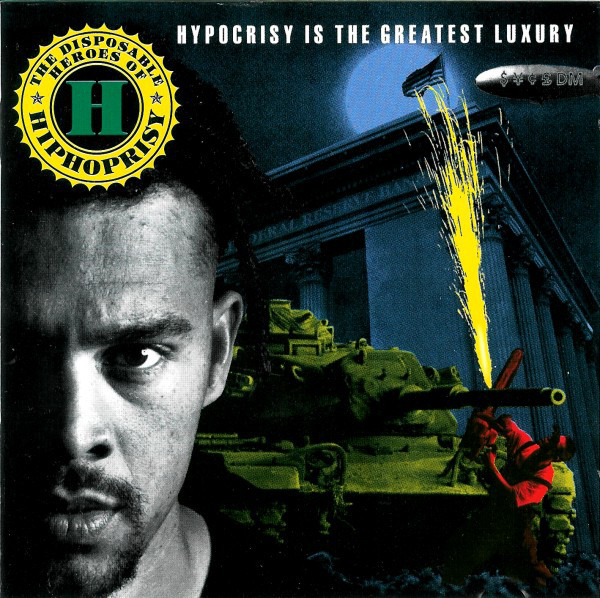 The Disposable Heroes Of Hiphoprisy ‎– Hypocrisy Is The Greatest Luxury cover