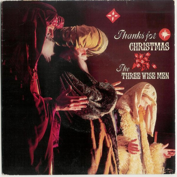 Album cover for "Thanks for Christmas" 7" single by XTC as "The Three Wise Men."