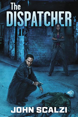 Cover for "The Dispatcher" by John Scalzi - shows a man in a long coat kneeling next to a body and a woman standing a few feet away watching over him. The scene appears to be at night in a run-down corner of a city.